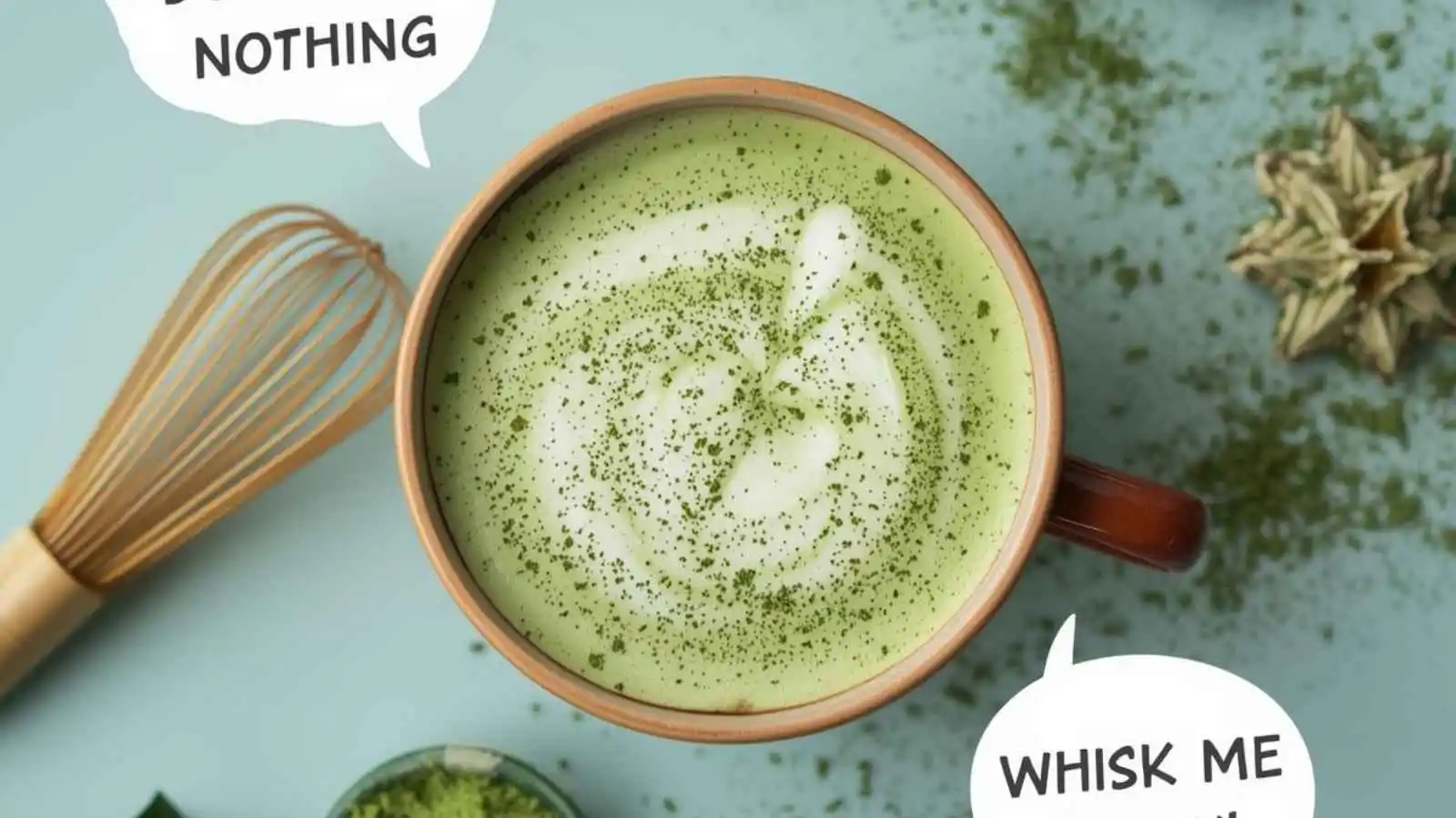 Beautiful matcha setup with hilarious original puns floating in speech bubbles.