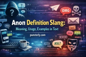 Anon Definition Slang